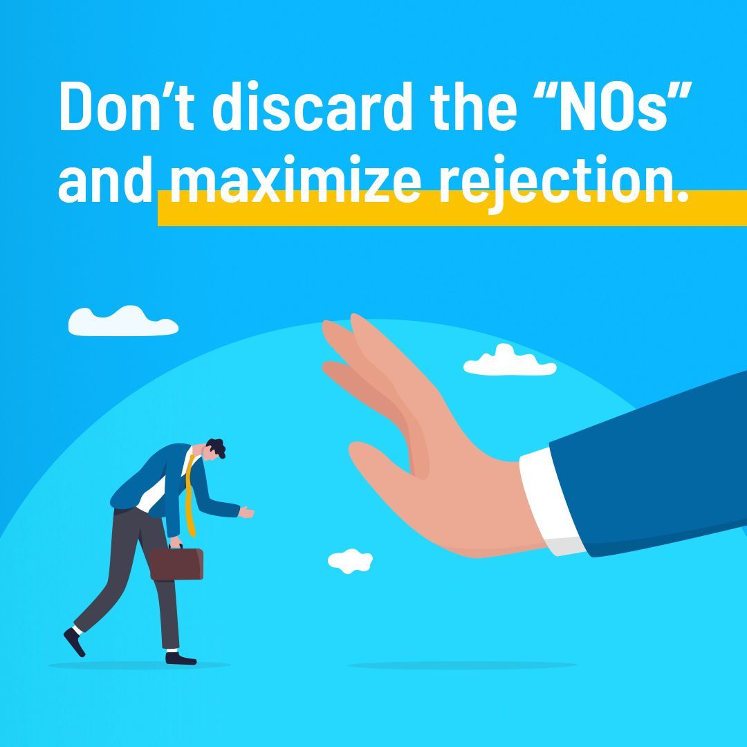 Don't discard the "NOs" and maximize rejection